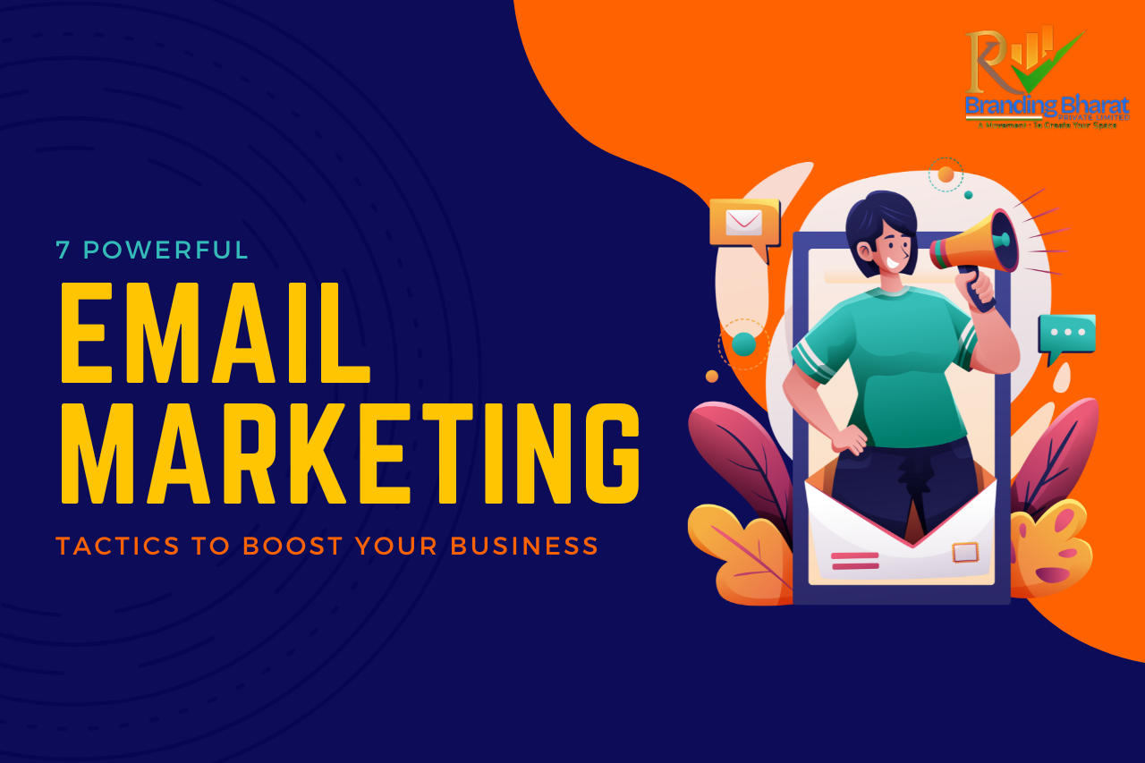 7 Powerful Email Marketing Tactics