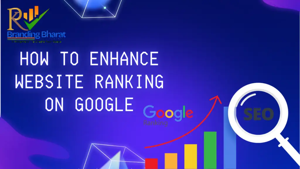 How to Enhance Website Ranking on Google