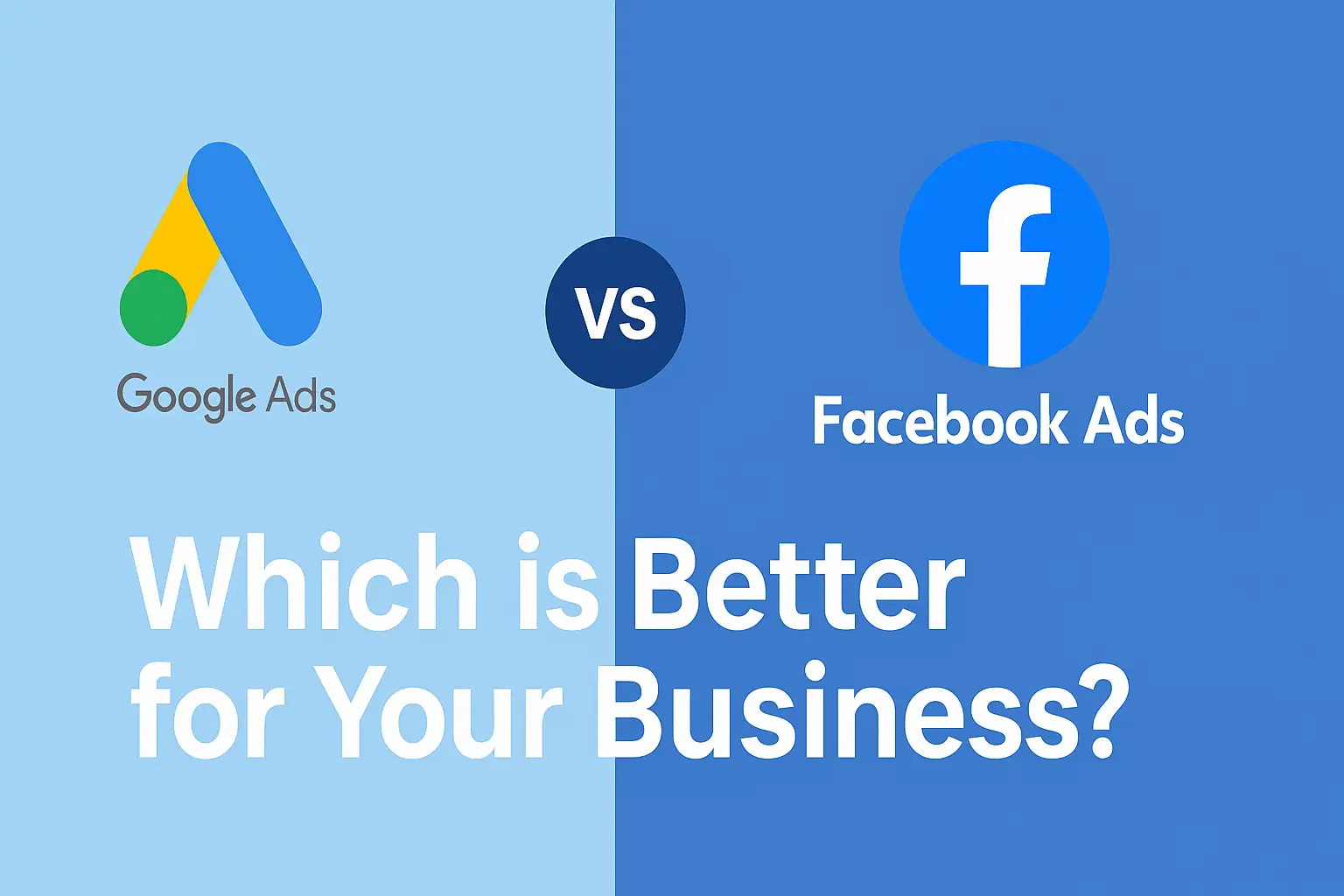 Google Ads vs Facebook Ads